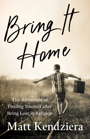 Bring It Home by Matt Kendziera